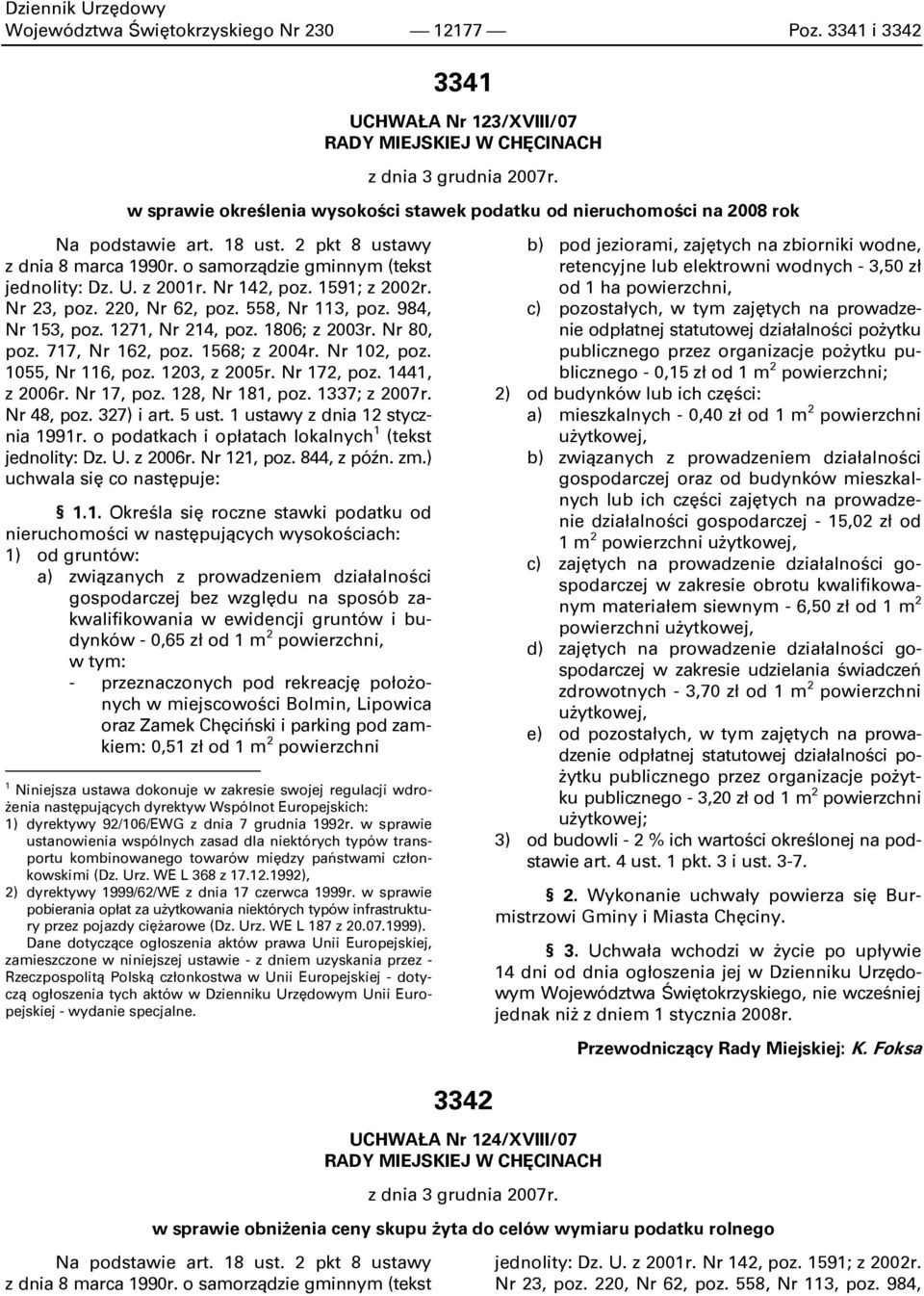 Nr 142, poz. 1591; z 2002r. Nr 23, poz. 220, Nr 62, poz. 558, Nr 113, poz. 984, Nr 153, poz. 1271, Nr 214, poz. 1806; z 2003r. Nr 80, poz. 717, Nr 162, poz. 1568; z 2004r. Nr 102, poz.