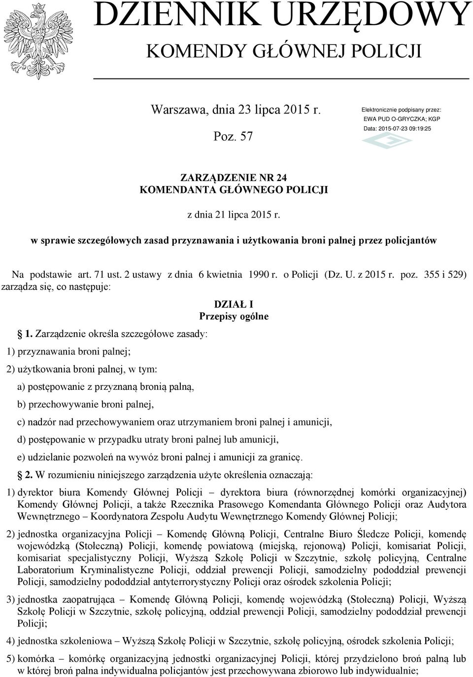 Warszawa, dnia 23 lipca 2015 r. Poz. 57 ZARZĄDZENIE NR 24 KOMENDANTA  GŁÓWNEGO POLICJI. z dnia 21 lipca 2015 r. - PDF Free Download