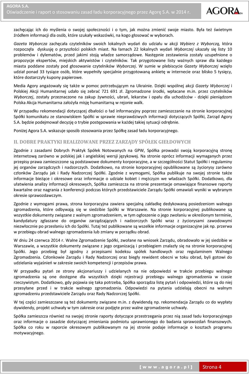 Na łamach 22 lokalnych wydań Wyborczej ukazały się listy 10 problemów i dylematów, przed jakimi stoją władze samorządowe.