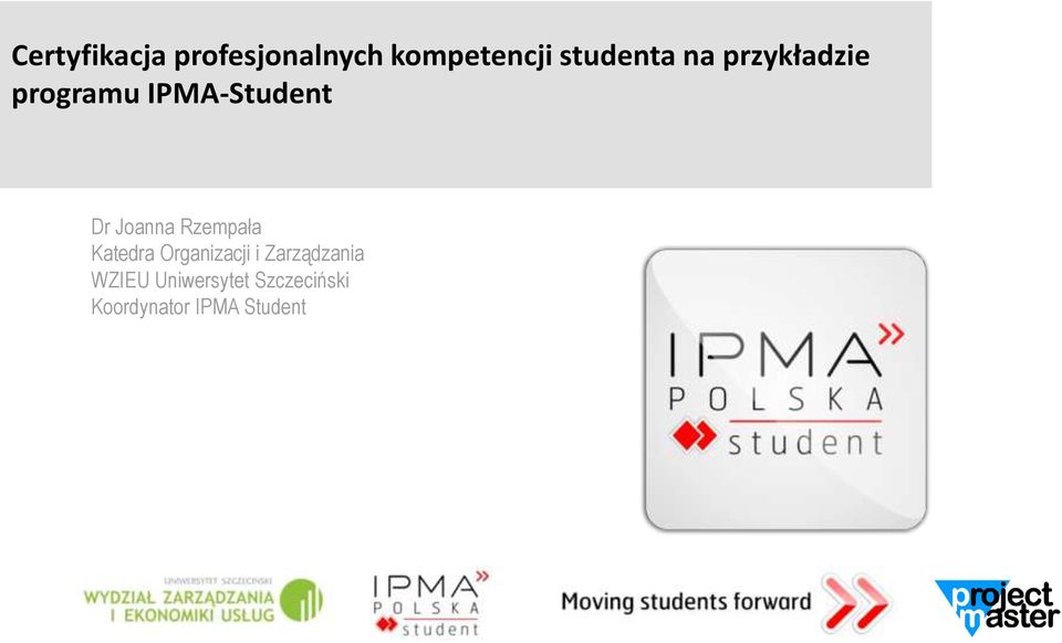 Joanna Rzempała Katedra Organizacji i