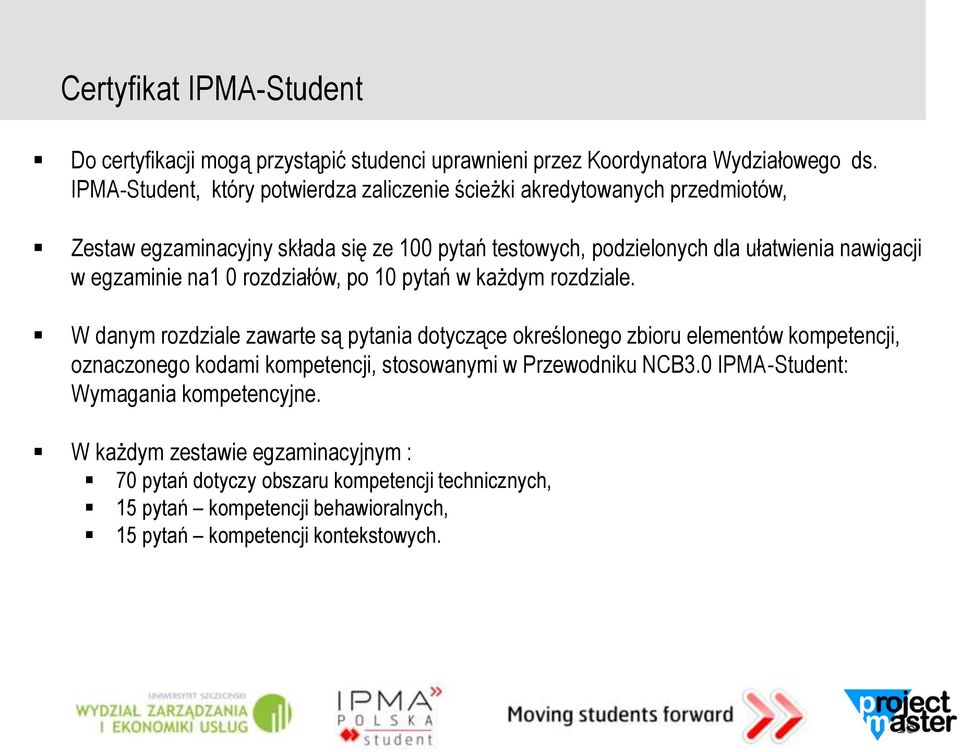 egzaminie na1 0 rozdziałów, po 10 pytań w każdym rozdziale.
