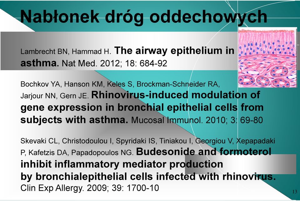 Rhinovirus-induced modulation of gene expression in bronchial epithelial cells from subjects with asthma. Mucosal Immunol.