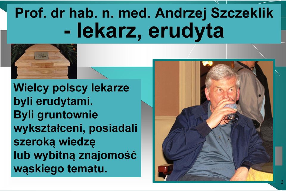 polscy lekarze byli erudytami.