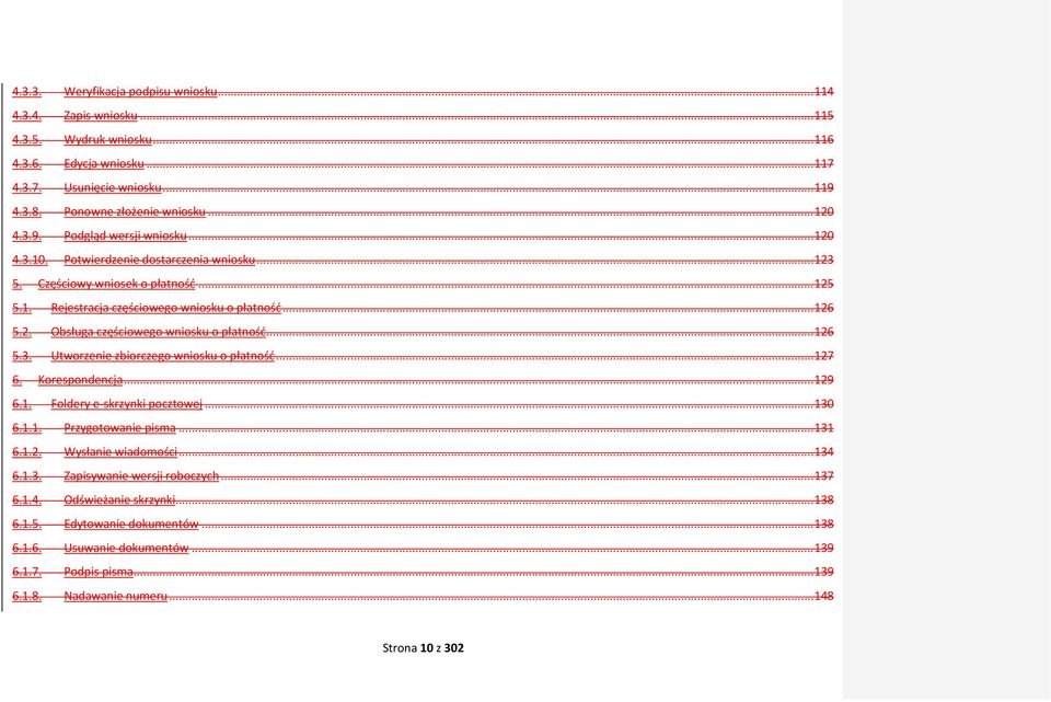 .. 126 5.3. Utworzenie zbiorczego wniosku o płatnośd... 127 6. Korespondencja... 129 6.1. Foldery e-skrzynki pocztowej... 130 6.1.1. Przygotowanie pisma... 131 6.1.2. Wysłanie wiadomości... 134 6.1.3. Zapisywanie wersji roboczych.