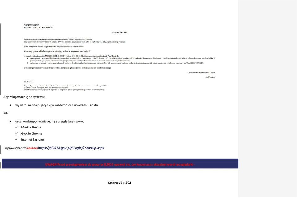 i wprowadźadres aplikacjihttps://sl2014.gov.pl/flogin/fstartup.aspx UWAGA!