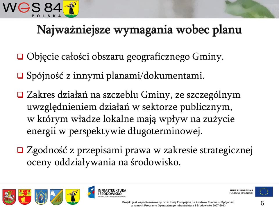 Zakres działań na szczeblu Gminy, ze szczególnym uwzględnieniem działań w sektorze publicznym, w