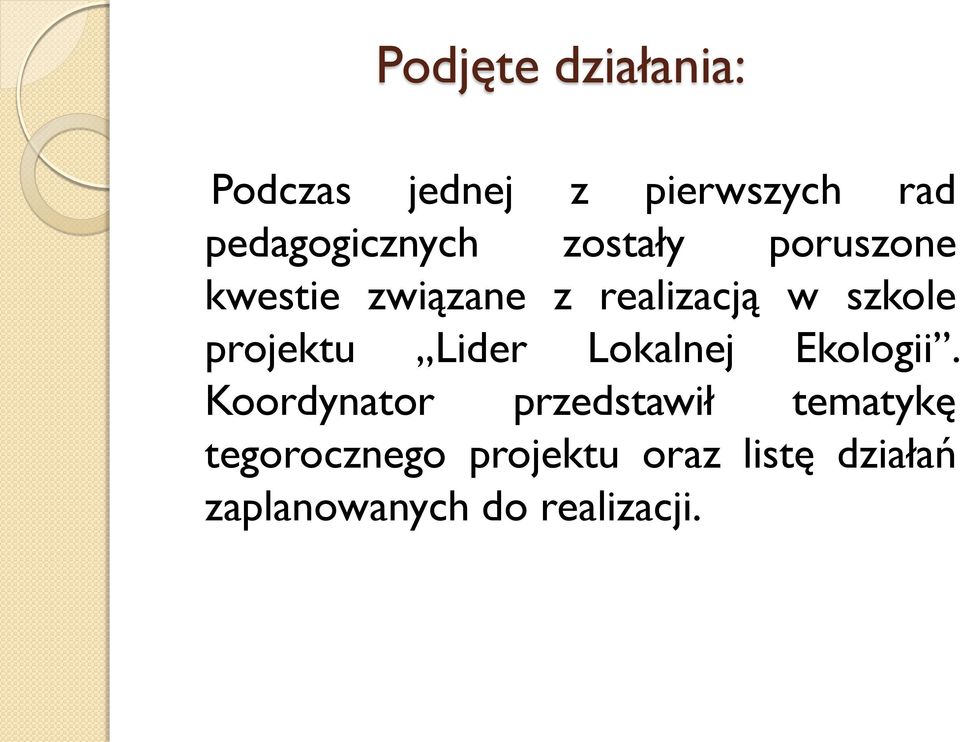 szkole projektu Lider Lokalnej Ekologii.