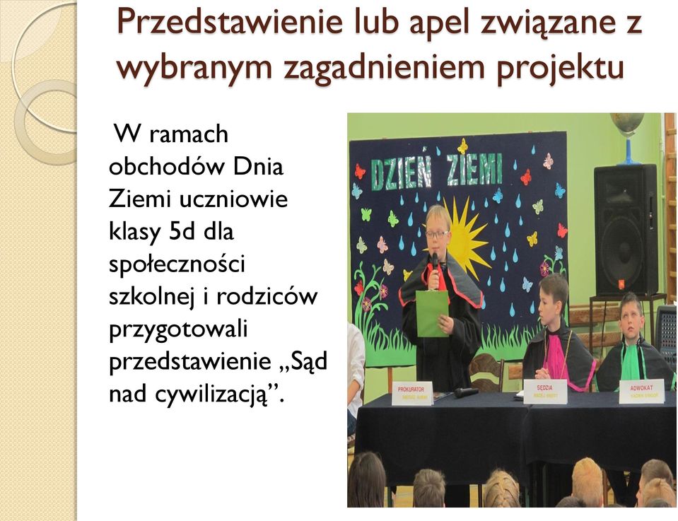 Ziemi uczniowie klasy 5d dla społeczności