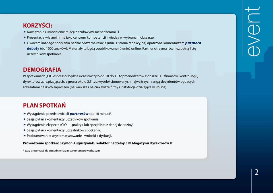 Partner otrzyma również pełną listę uczestników spotkania.
