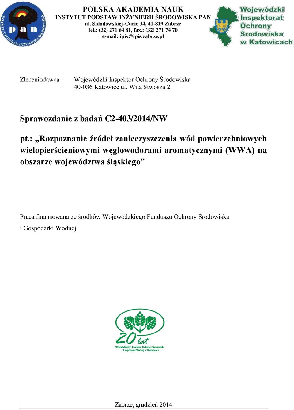 Wita Stwosza 2 Sprawozdanie z badań C2-403/2014/NW pt.