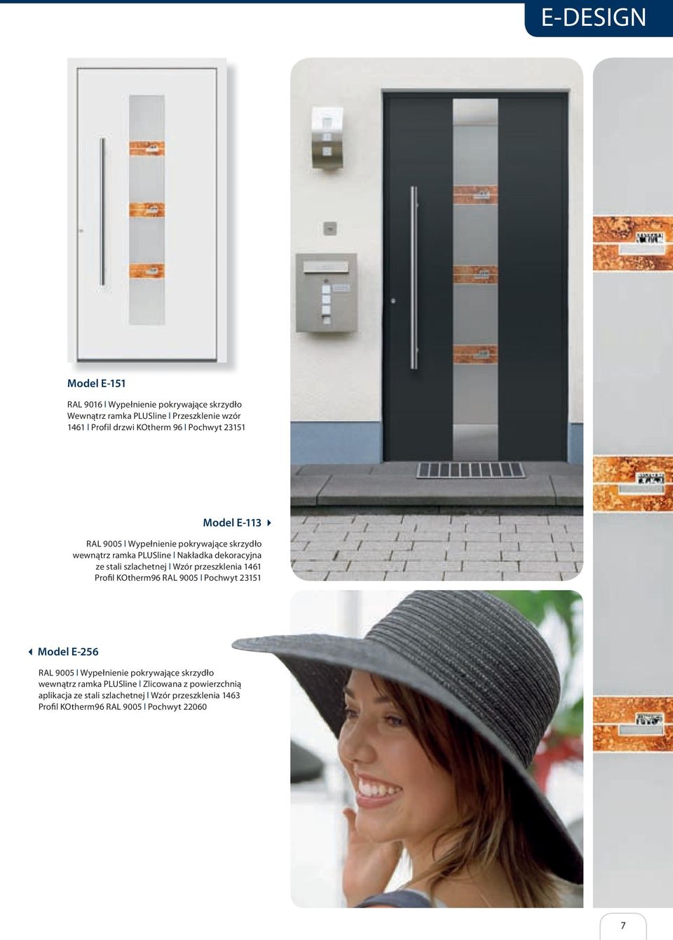 szlachetnej l Wzór przeszklenia 1461 profil kotherm96 RAL 9005 l pochwyt 23151 Model E-256 RAL 9005 l Wypełnienie pokrywające skrzydło