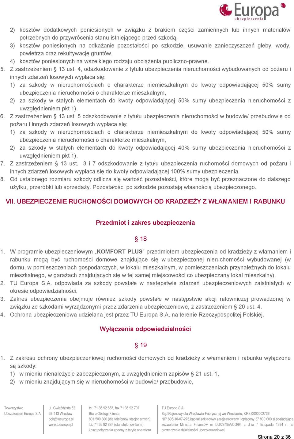 Z zastrzeżeniem 13 ust.