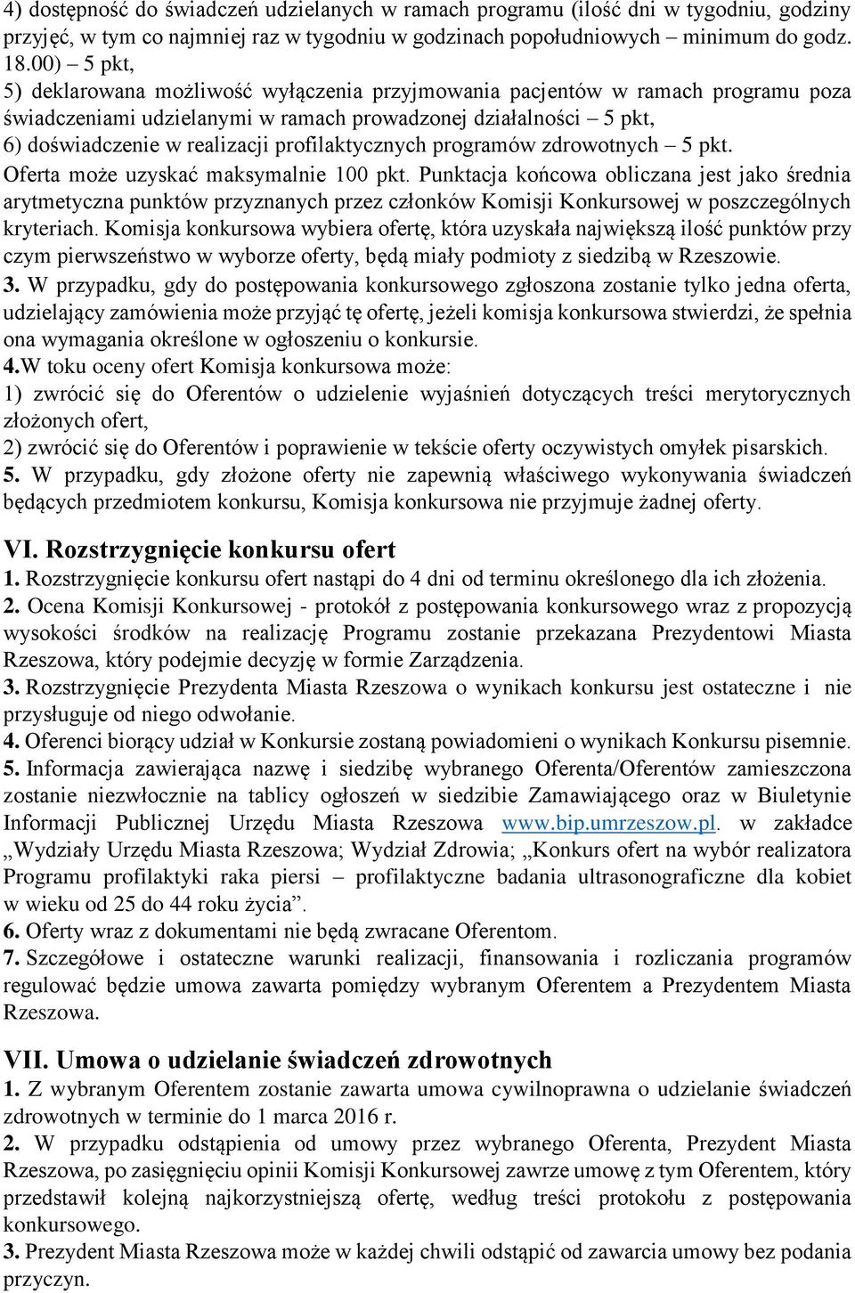 profilaktycznych programów zdrowotnych 5 pkt. Oferta może uzyskać maksymalnie 100 pkt.