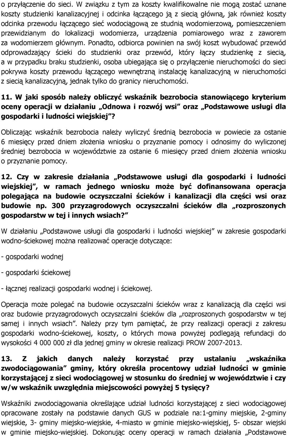 ze studnią wodomierzową, pomieszczeniem przewidzianym do lokalizacji wodomierza, urządzenia pomiarowego wraz z zaworem za wodomierzem głównym.