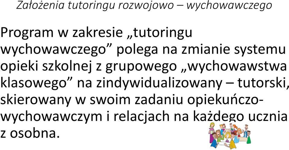 grupowego wychowawstwa klasowego na zindywidualizowany tutorski,