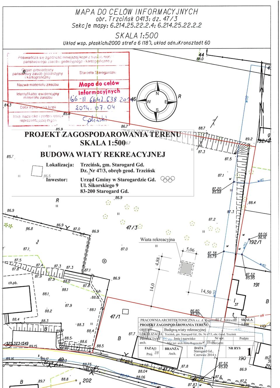 Niklewski SKALA 1:500 PROJEKT ZAGOSPODAROWANIA TERENU Budowa wiaty rekreacyjnej OBIEKT LOKALIZACJA Trzcińsk, gm. Starogard Gd., Dz. Nr 47/3, obr. Geod.