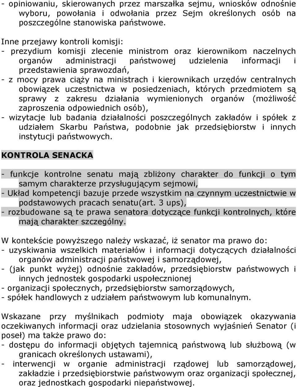 ciąży na ministrach i kierownikach urzędów centralnych obowiązek uczestnictwa w posiedzeniach, których przedmiotem są sprawy z zakresu działania wymienionych organów (możliwość zaproszenia