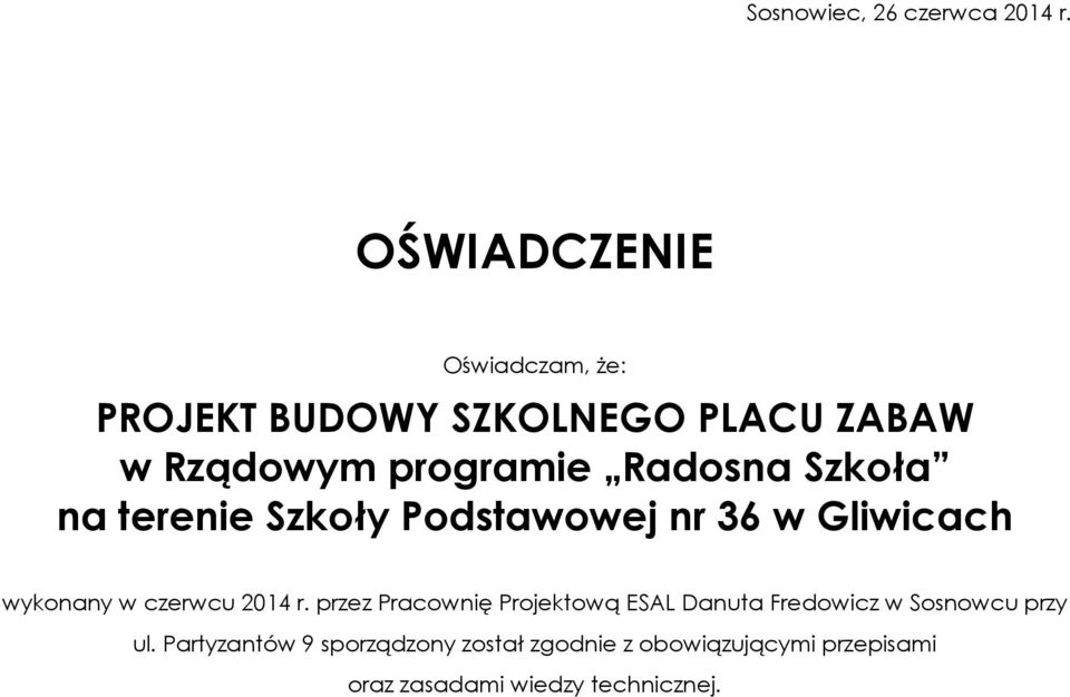 Radsna Szkła na terenie Szkły Pdstawwej nr 36 w Gliwicach wyknany w czerwcu 2014 r.