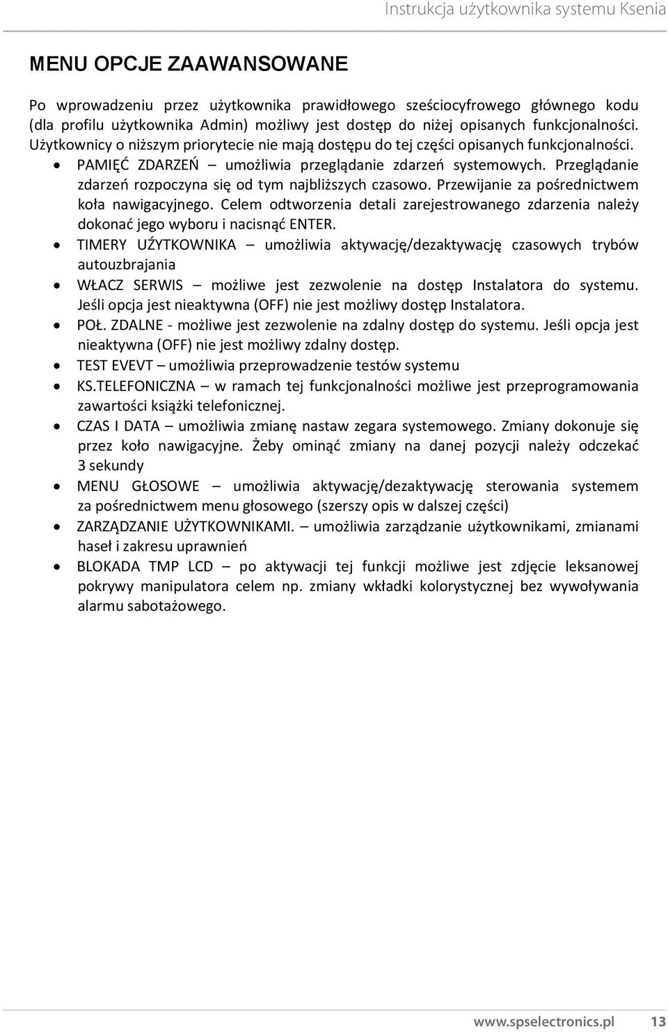 Przeglądanie zdarzeń rozpoczyna się od tym najbliższych czasowo. Przewijanie za pośrednictwem koła nawigacyjnego.