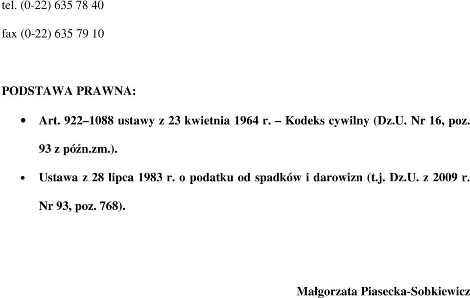 93 z późn.zm.). Ustawa z 28 lipca 1983 r.