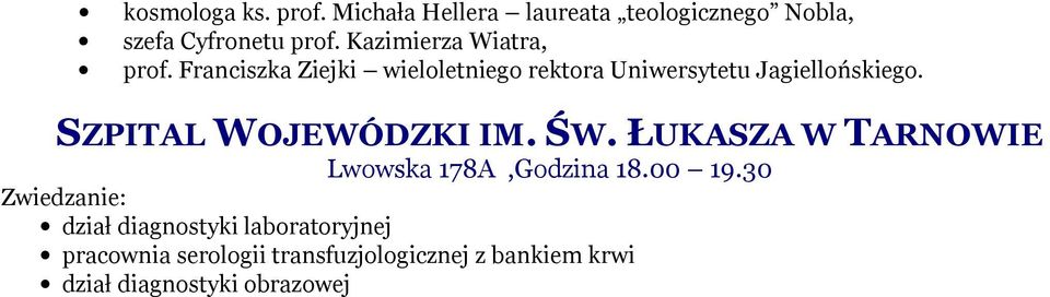 SZPITAL WOJEWÓDZKI IM. ŚW. ŁUKASZA W TARNOWIE Lwowska 178A,Godzina 18.00 19.