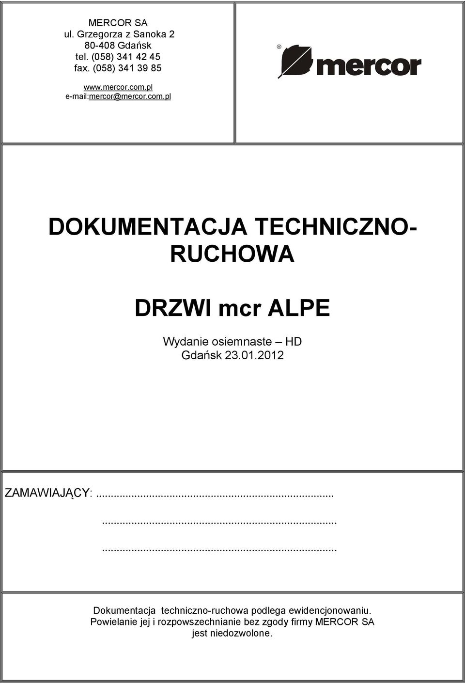 01.2012 ZAMAWIAJĄCY:......... Dokumentacja techniczno-ruchowa podlega ewidencjonowaniu.
