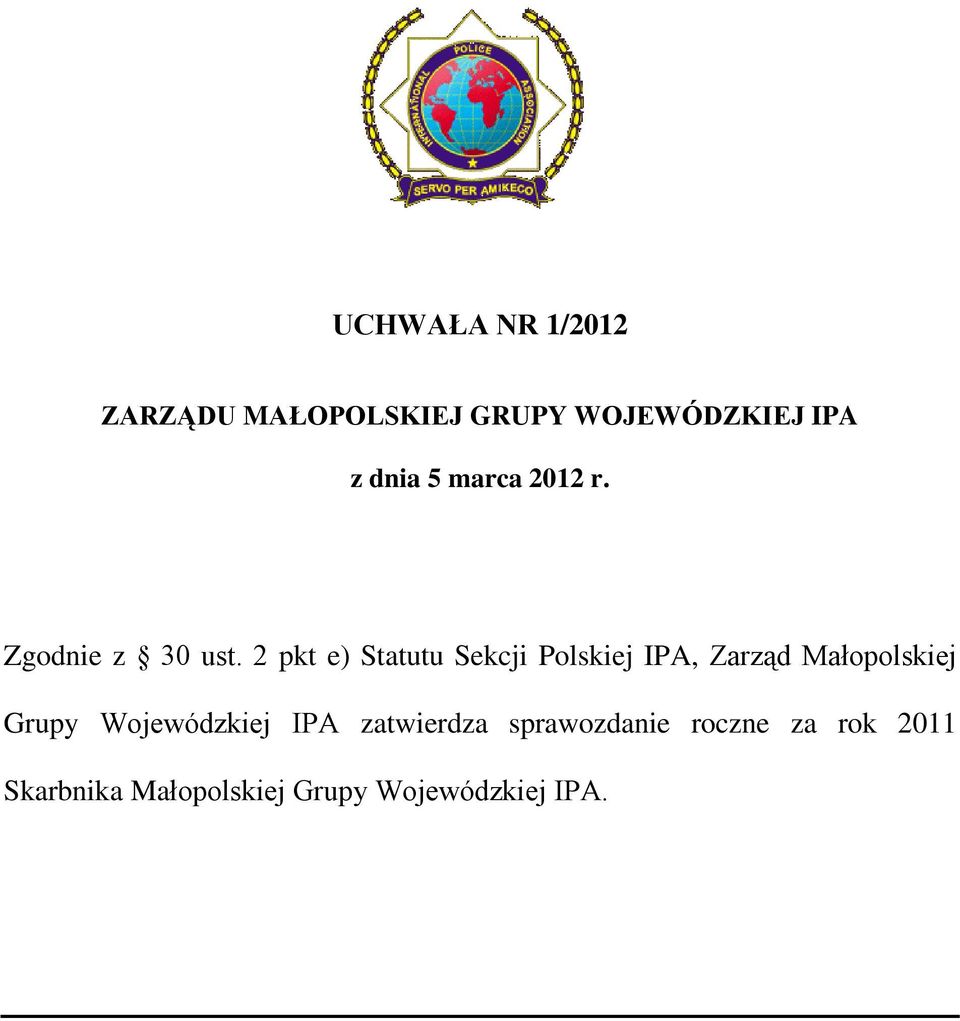 2 pkt e) Statutu Sekcji Polskiej IPA, Zarząd Małopolskiej Grupy