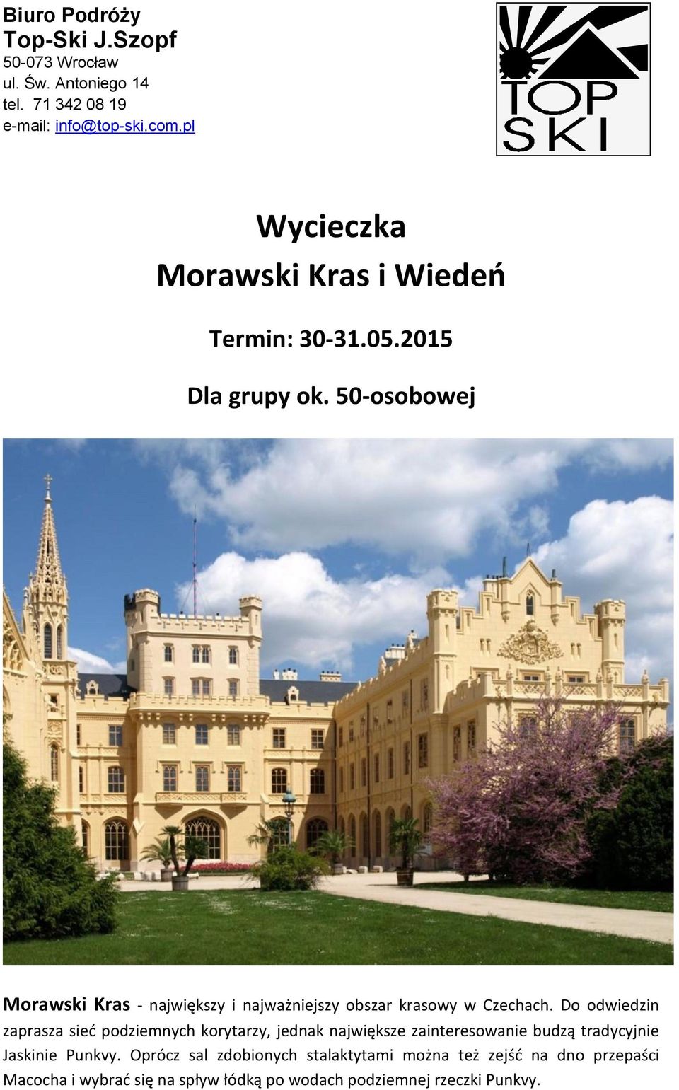 50-osobowej Morawski Kras - największy i najważniejszy obszar krasowy w Czechach.