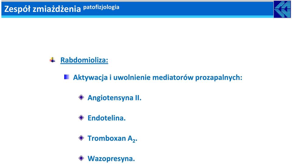 mediatorów prozapalnych: Angiotensyna