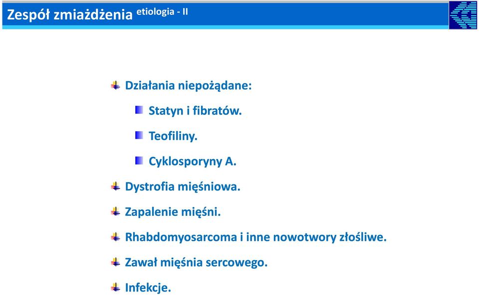 Cyklosporyny A. Dystrofia mięśniowa. Zapalenie mięśni.