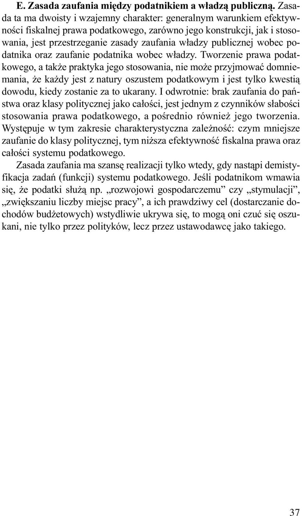 publicznej wobec podatnika oraz zaufanie podatnika wobec w³adzy.