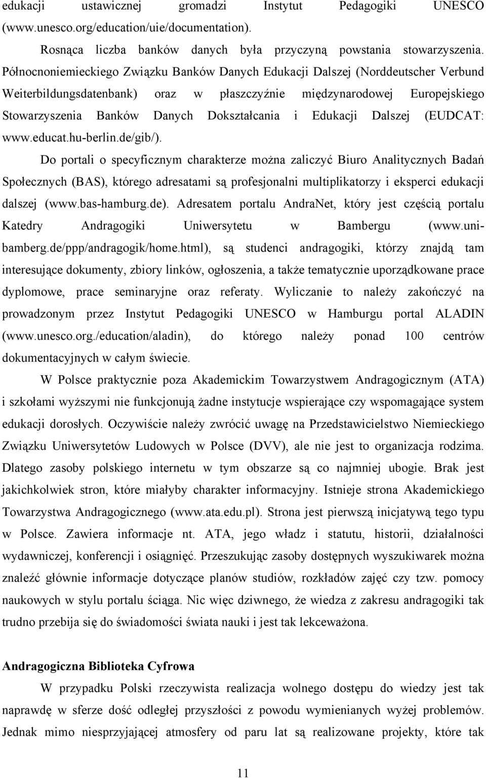 Dokształcania i Edukacji Dalszej (EUDCAT: www.educat.hu-berlin.de/gib/).