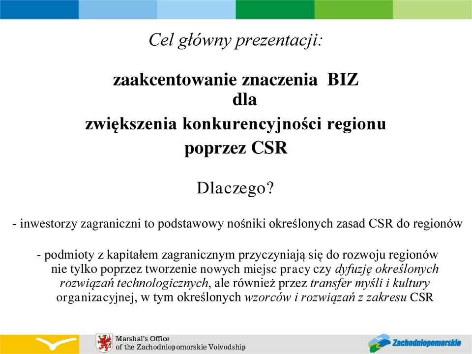 przyczyniają się do rozwoju regionów nie tylko poprzez tworzenie nowych miejsc pracy czy dyfuzję określonych rozwiązań