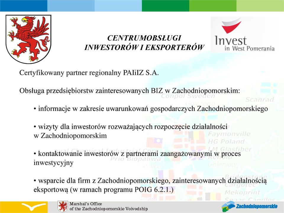 Obsługa przedsiębiorstw zainteresowanych BIZ w Zachodniopomorskim: informacje w zakresie uwarunkowań gospodarczych