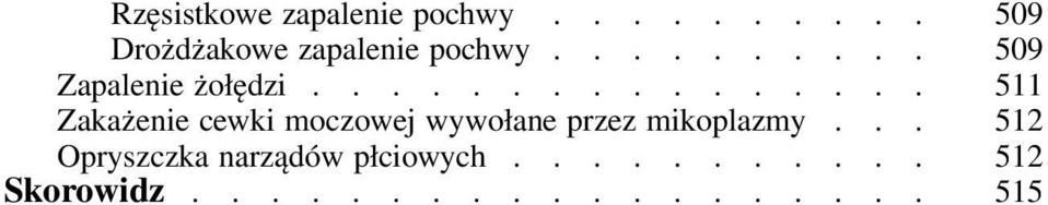 ............... 511 Zakażenie cewki moczowej wywołane przez mikoplazmy.