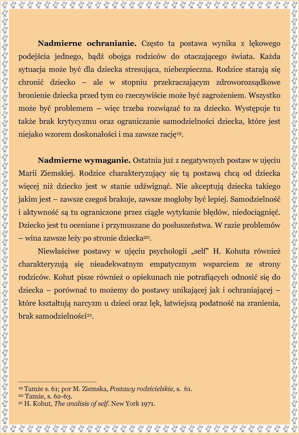 Wszystko może być problemem więc trzeba rozwiązać to za dziecko.