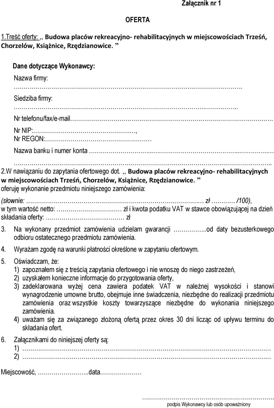 ,, Budowa placów rekreacyjno- rehabilitacyjnych w miejscowościach Trześń, Chorzelów, Książnice, Rzędzianowice.