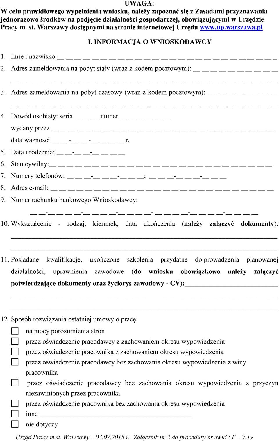 Adres zameldowania na pobyt czasowy (wraz z kodem pocztowym): 4. Dowód osobisty: seria numer wydany przez data ważności - - r. 5. Data urodzenia: - - 6. Stan cywilny: 7. Numery telefonów: - - ; - - 8.