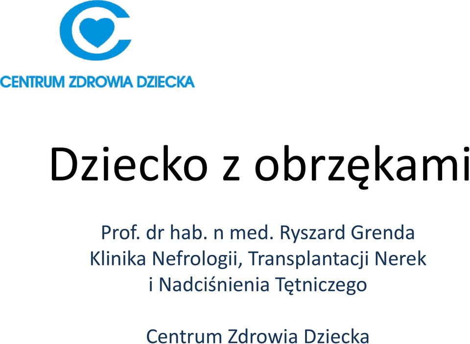 Ryszard Grenda Klinika Nefrologii,