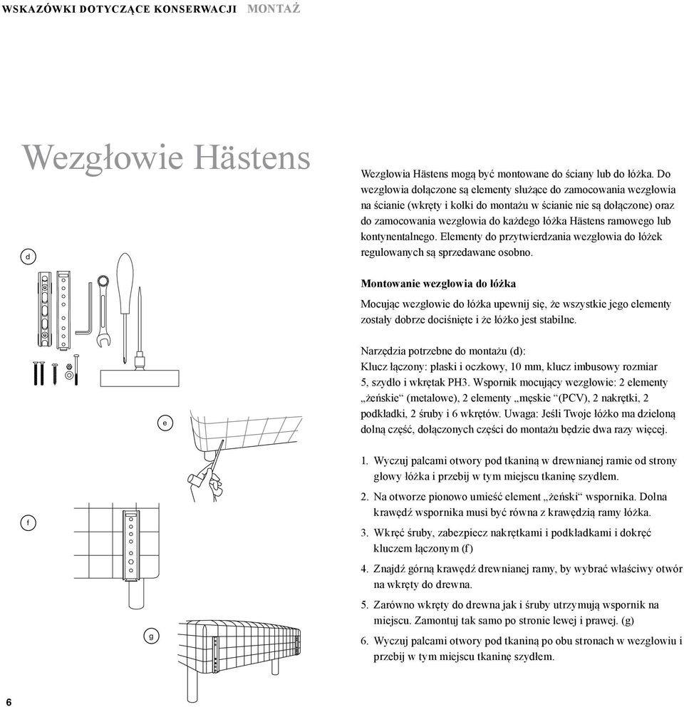 lub kontynentalnego. Elementy do przytwierdzania wezgłowia do łóżek regulowanych są sprzedawane osobno.