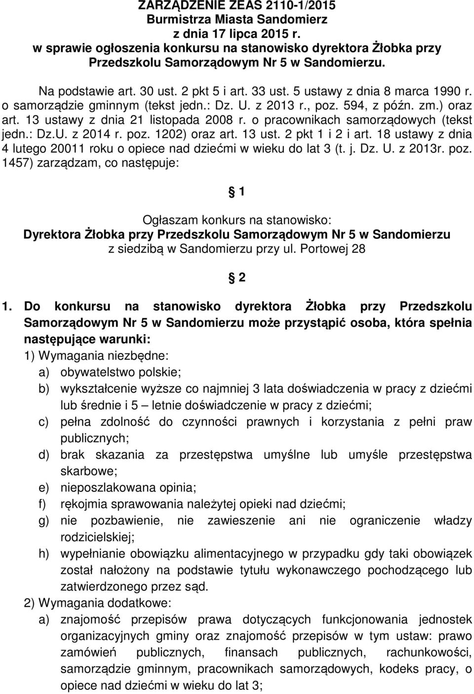 13 ustawy z dnia 21 listopada 2008 r. o pracownikach samorządowych (tekst jedn.: Dz.U. z 2014 r. poz. 1202) oraz art. 13 ust. 2 pkt 1 i 2 i art.