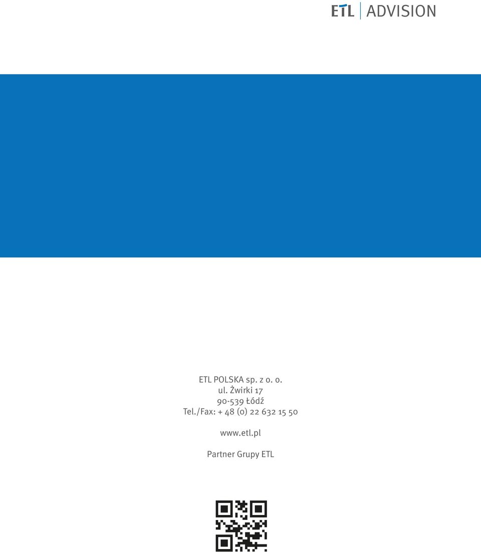 /Fax:aller + 48 (0) 22 632 15 50 kleine und mittlere Unternehmen, Freiberu er und Selbständige rzahnten Experten-Netzwerks. www.etl.