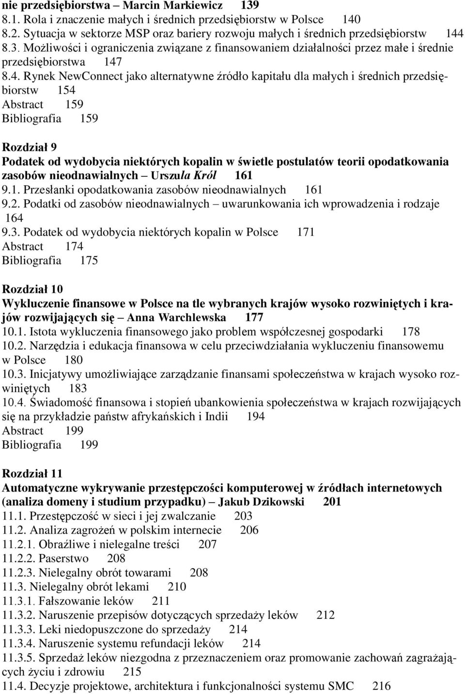 8.3. Możliwości i ograniczenia związane z finansowaniem działalności przez małe i średnie przedsiębiorstwa 147