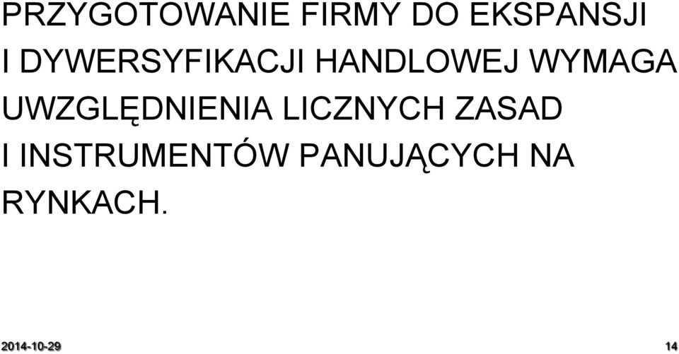 UWZGLĘDNIENIA LICZNYCH ZASAD I
