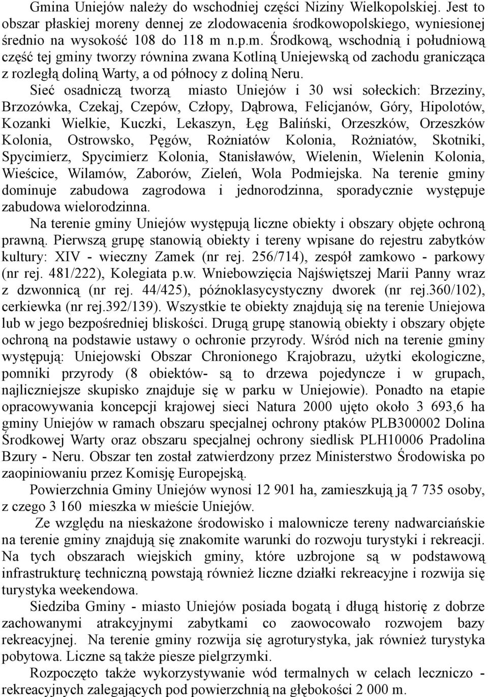 Orzeszków Kolonia, Ostrowsko, Pęgów, Rożniatów Kolonia, Rożniatów, Skotniki, Spycimierz, Spycimierz Kolonia, Stanisławów, Wielenin, Wielenin Kolonia, Wieścice, Wilamów, Zaborów, Zieleń, Wola
