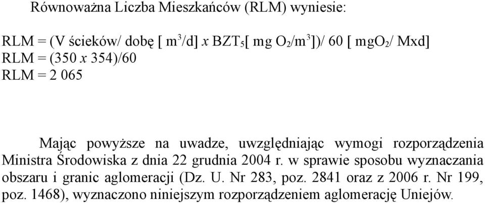 Ministra Środowiska z dnia 22 grudnia 2004 r. w sprawie sposobu wyznaczania obszaru i granic aglomeracji (Dz.
