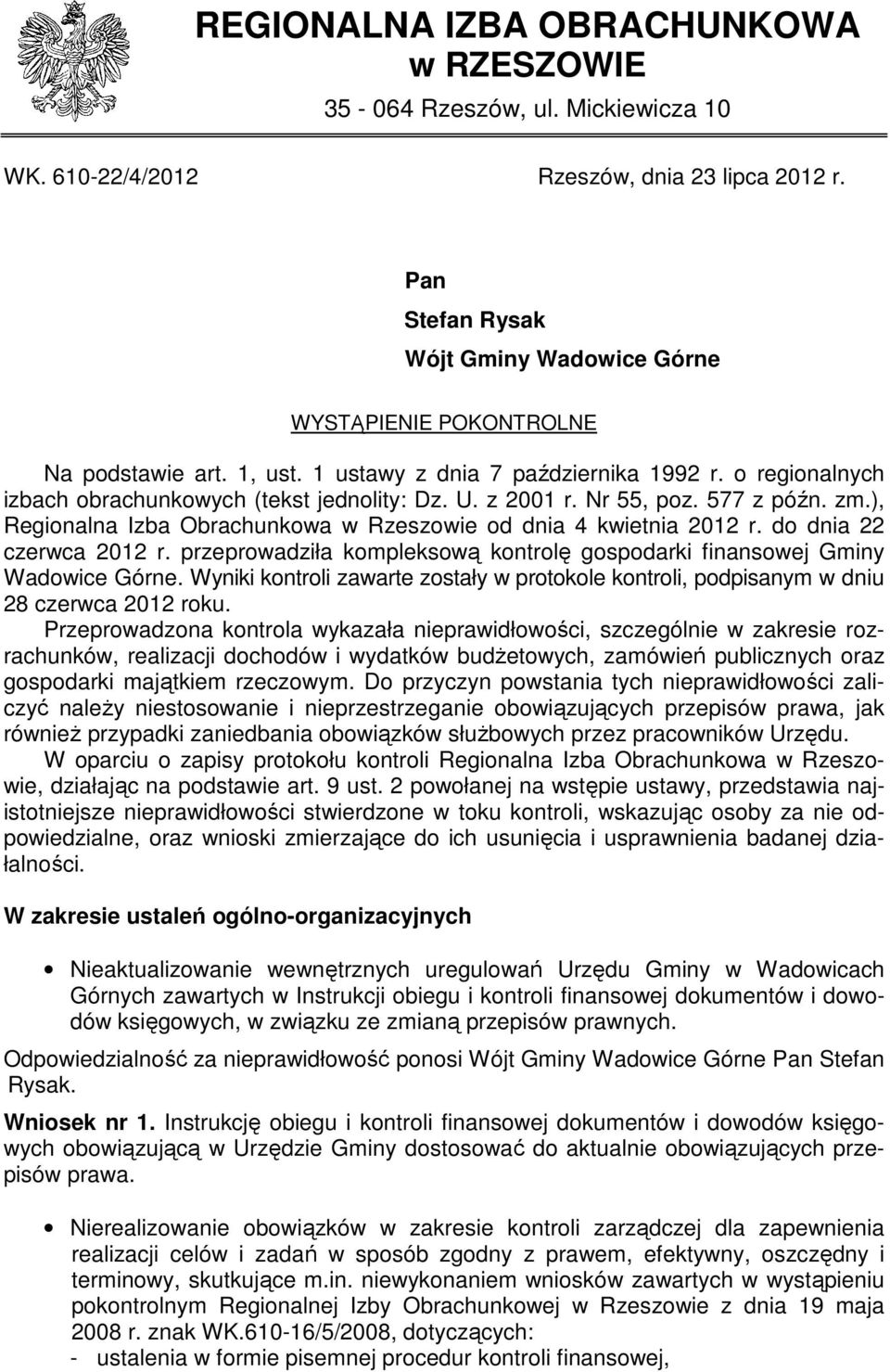 z 2001 r. Nr 55, poz. 577 z późn. zm.), Regionalna Izba Obrachunkowa w Rzeszowie od dnia 4 kwietnia 2012 r. do dnia 22 czerwca 2012 r.
