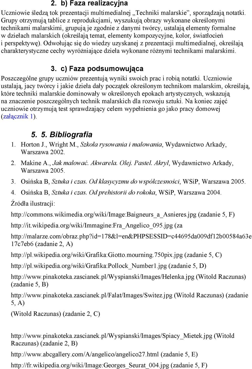 temat, elementy kompozycyjne, kolor, światłocień i perspektywę).