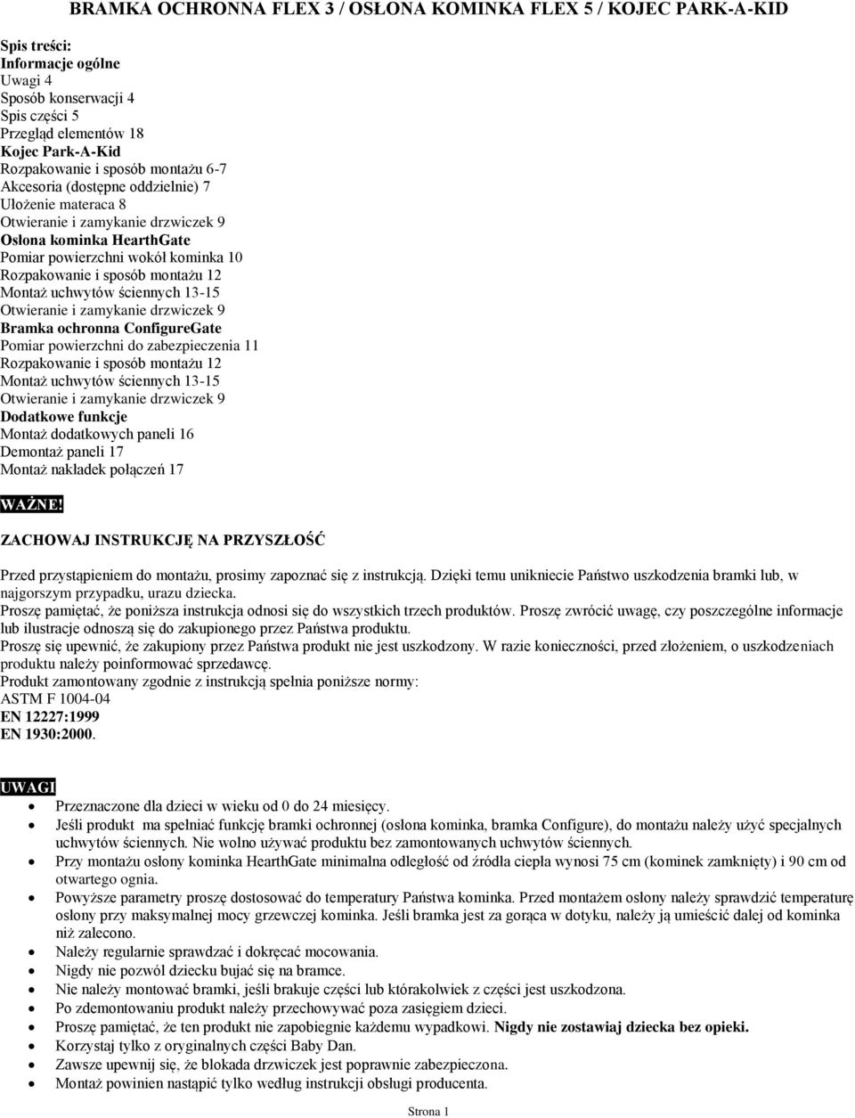 Montaż uchwytów ściennych 13-15 Otwieranie i zamykanie drzwiczek 9 Bramka ochronna ConfigureGate Pomiar powierzchni do zabezpieczenia 11 Rozpakowanie i sposób montażu 12 Montaż uchwytów ściennych