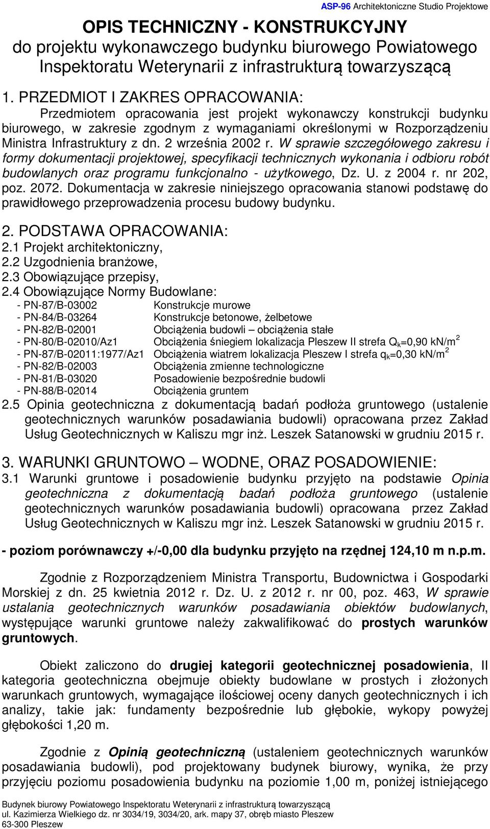 dn. 2 września 2002 r. W sprawie szczegółowego zakresu i formy dokumentacji projektowej, specyfikacji technicznych wykonania i odbioru robót budowlanych oraz programu funkcjonalno - użytkowego, Dz. U.